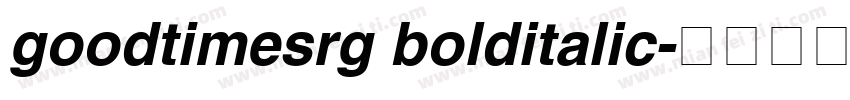 goodtimesrg bolditalic字体转换